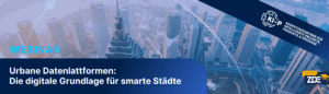 WEBINAR: Urbane Datenplattformen – Die digitale Grundlage für smarte Städte!